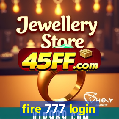 fire 777 login